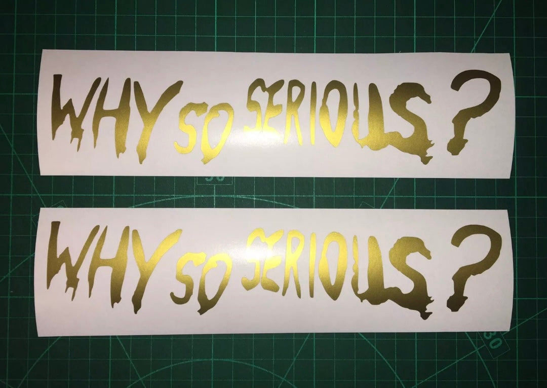 (X2) WHY SO SERIOUS? BUMPER STICKERS DECALS CAR MOTORBIKE HELMET JOKER PAIR