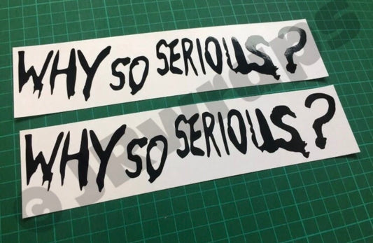 (X2) WHY SO SERIOUS? BUMPER STICKERS DECALS CAR MOTORBIKE HELMET JOKER PAIR